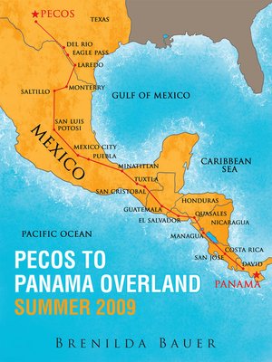 cover image of Pecos to Panama Overland Summer 2009